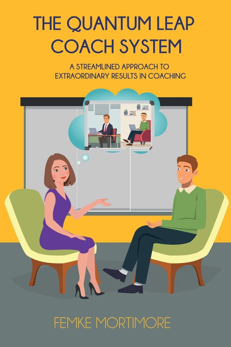 The Quantum Leap Coach System: A Streamlined Approach To Extraordinary Results In Coaching