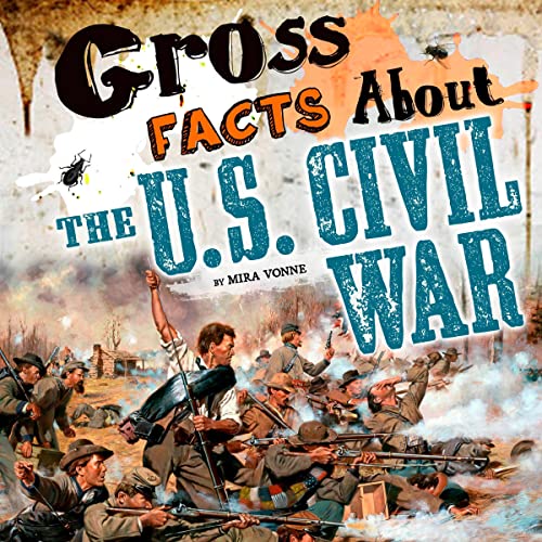 Gross Facts About the U.S. Civil War by Mira Vonne episode artwork