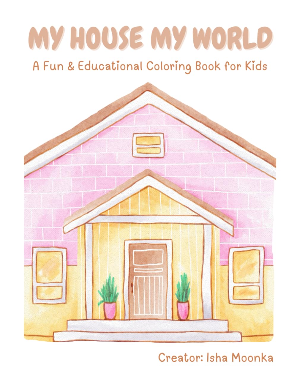 My House, My World: A Fun & Educational Coloring Book for Kids