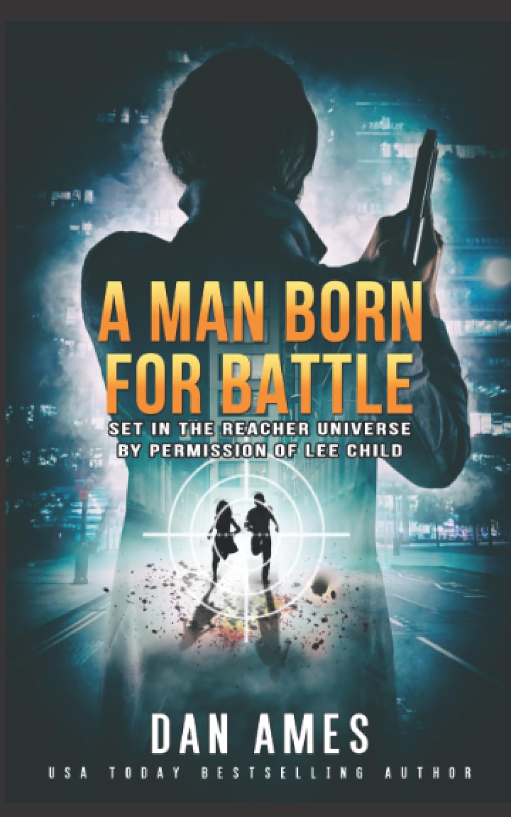 A Man Born For Battle: 13 (The Jack Reacher Cases)