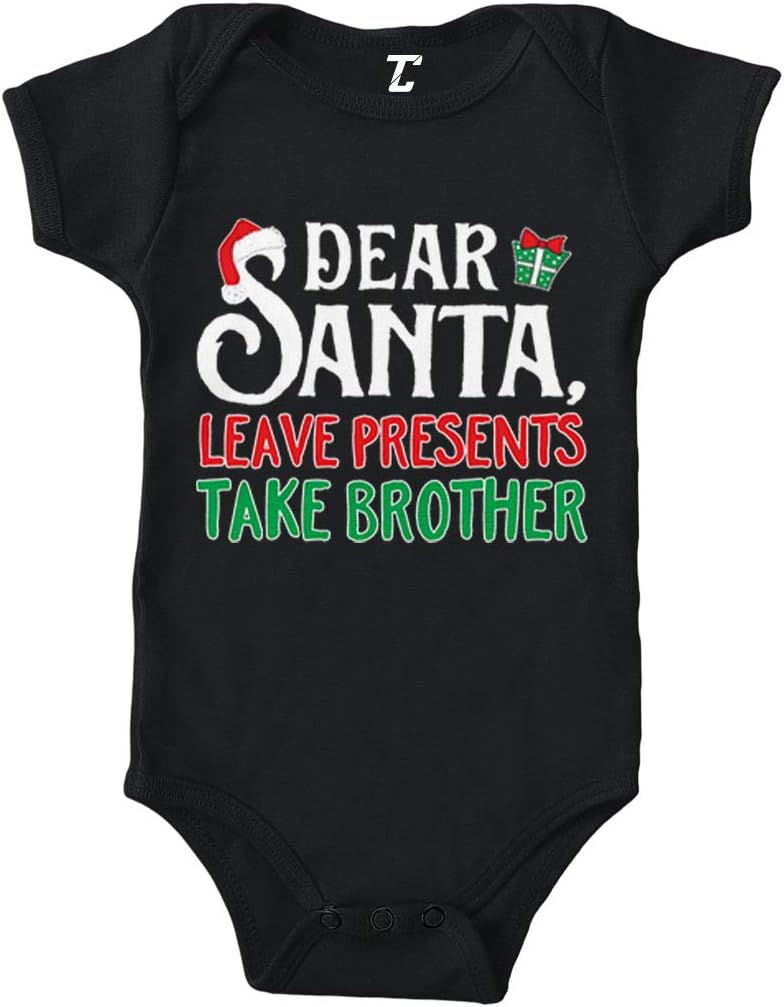 Dear Santa, Leave Presents Take Brother Bodysuit