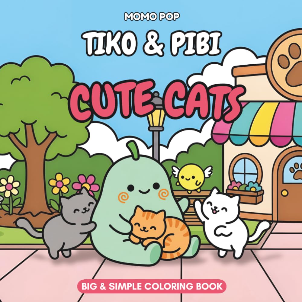 TIKO & PIBI Adventures: Cute Cats: Coloring Book | Simple and Fun Kittens and Cats with Thick Lines for Toddlers and Kids