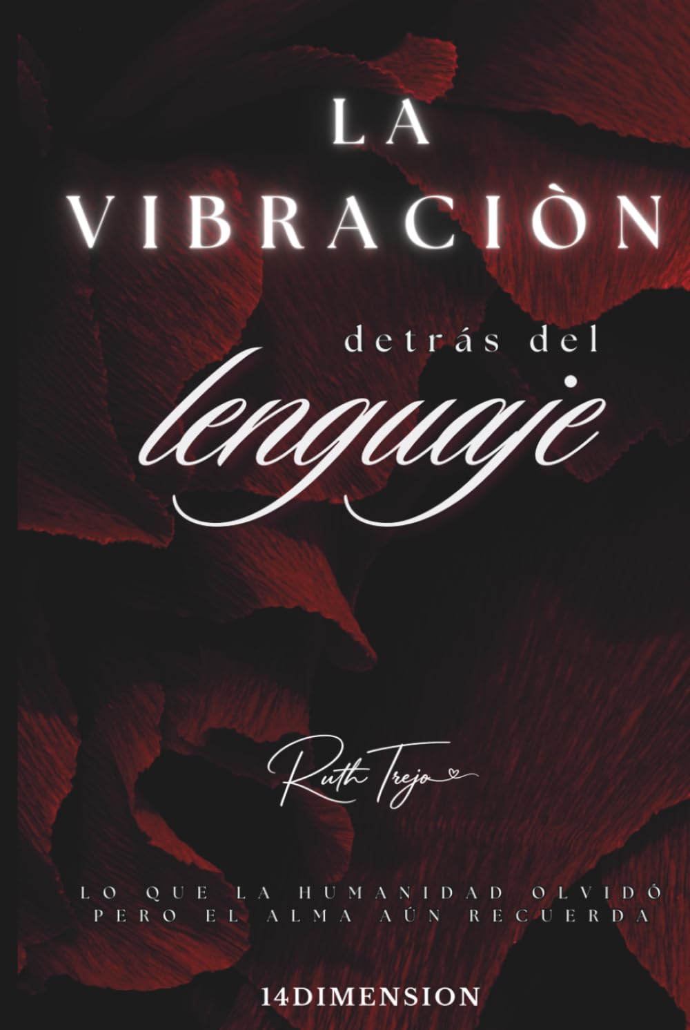 La Vibración detrás del lenguaje: Lo que la humanidad olvidó pero el alma aún recuerda
