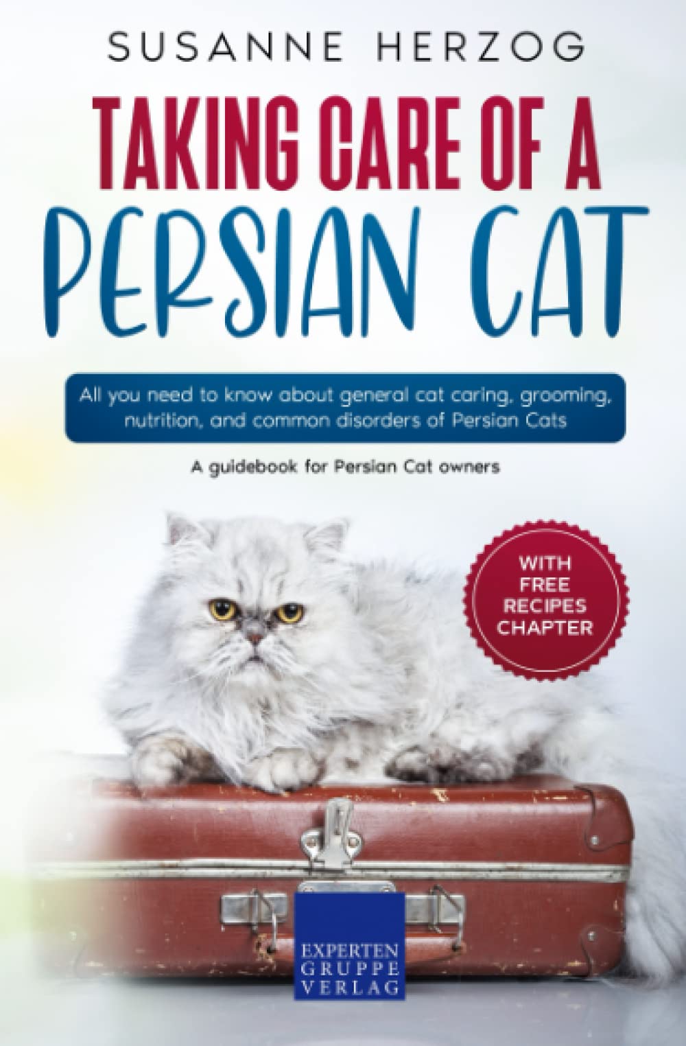 Buy Taking care of a Persian Cat All you need to know about general