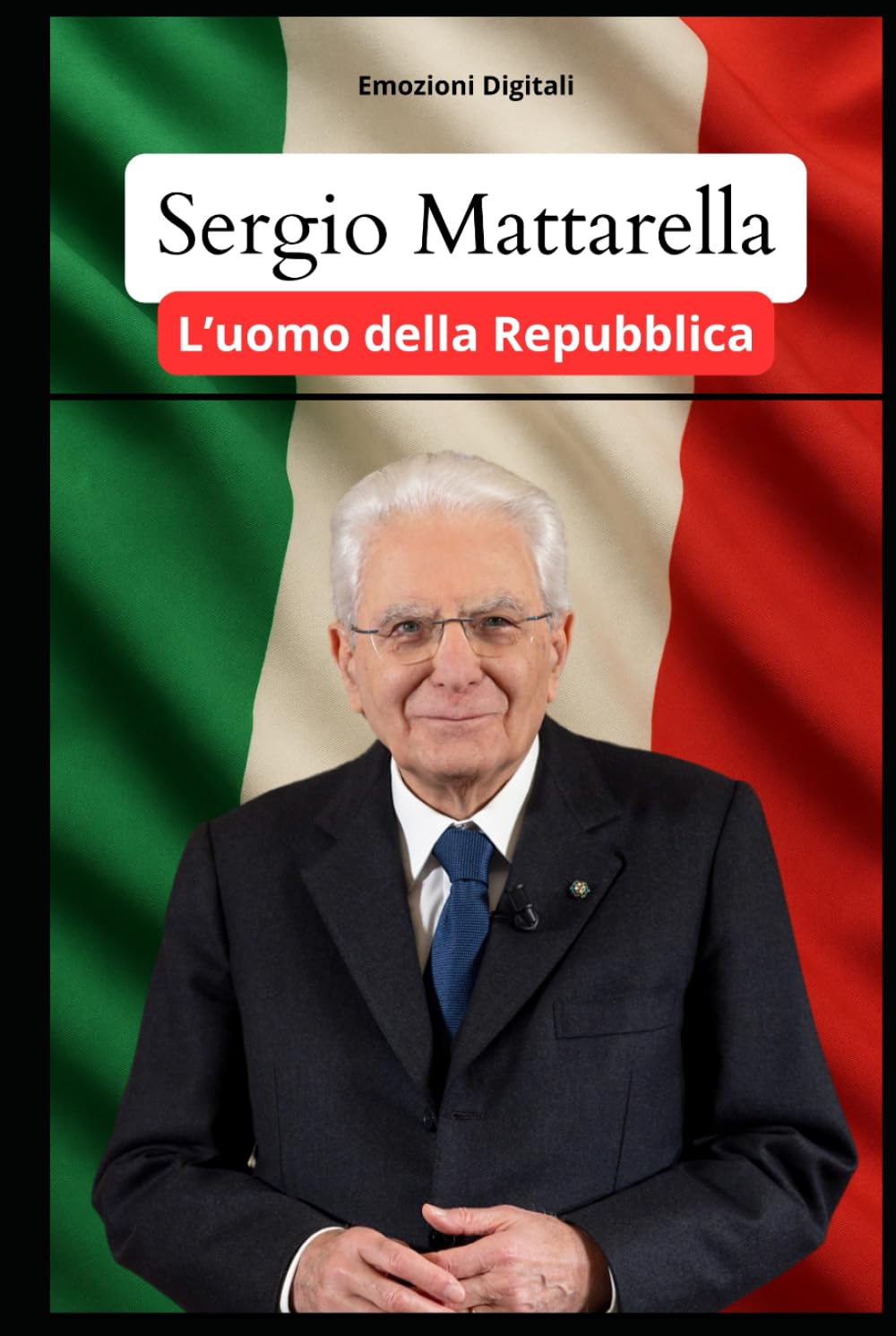 Sergio Mattarella: l'uomo della Repubblica