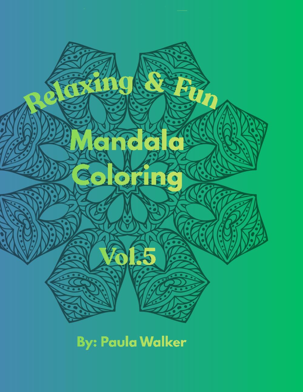 Relaxing & Fun: Mandala Coloring Book Vol.5