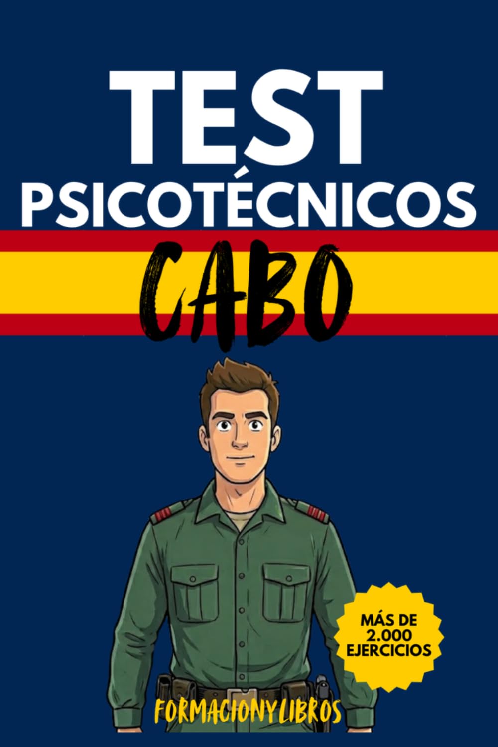 Psicotécnicos para Cabo: Guía completa de Entrenamiento: +2000 Ejercicios Reales, Códigos QR con Vídeos Explicativos y Trucos de Resolución. Incluye ... Numérica, Espacial, Razonamiento y Memoria.