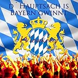 wiesnkönig janker  D‘Hauptsach is Bayern gwinnt (Radiomix)
