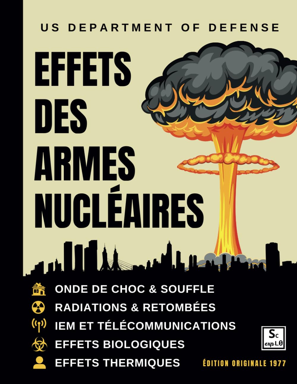 Effets des armes nucléaires - Edition originale 1977: Dynamiques et impacts des explosions atomiques