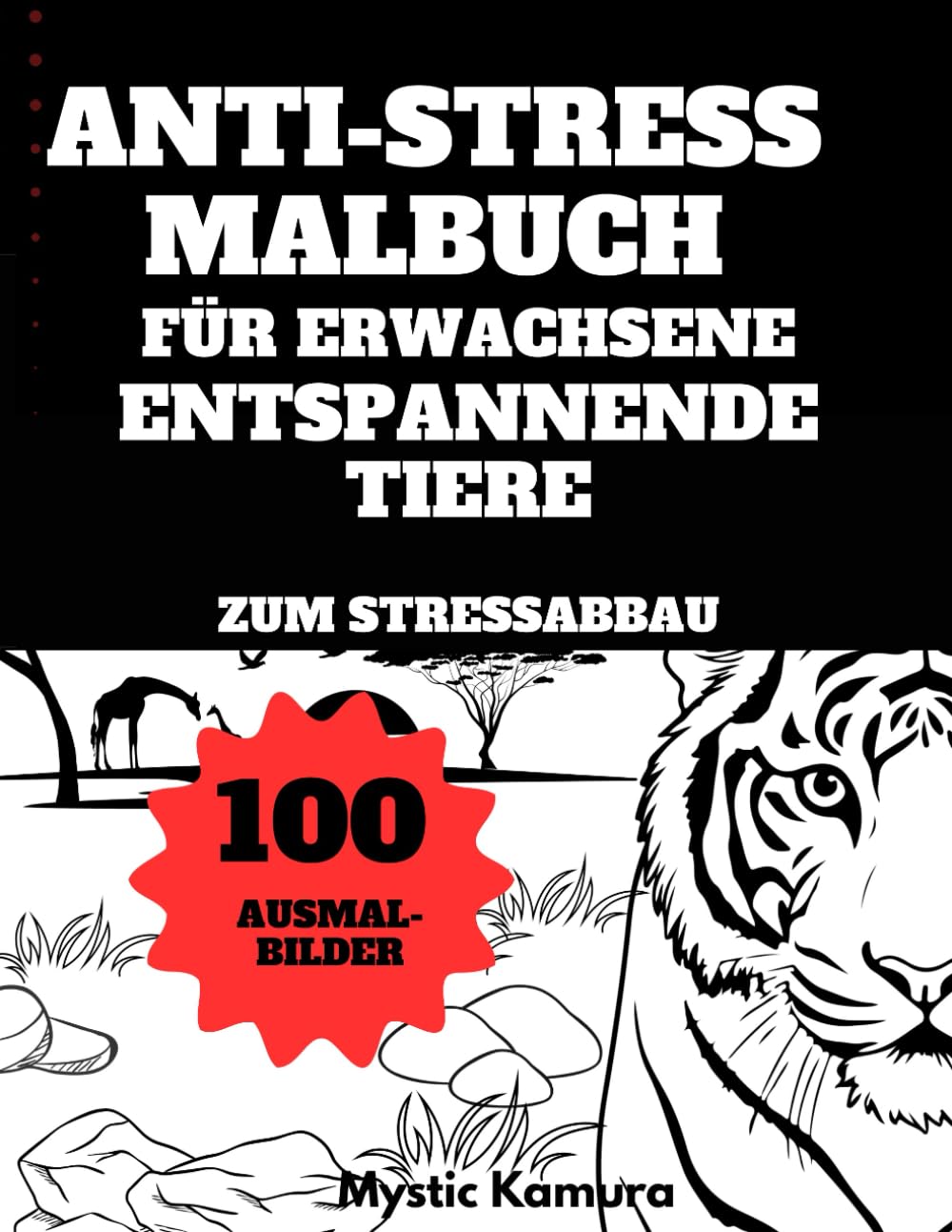 ANTI-STRESS MALBUCH FÜR ERWACHSEN ENTSPANNENDE TIERE: ZUM STRESSABBAU