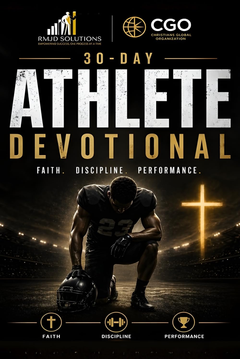 30 Day Athlete Devotional: Faith - Discipline - Performance