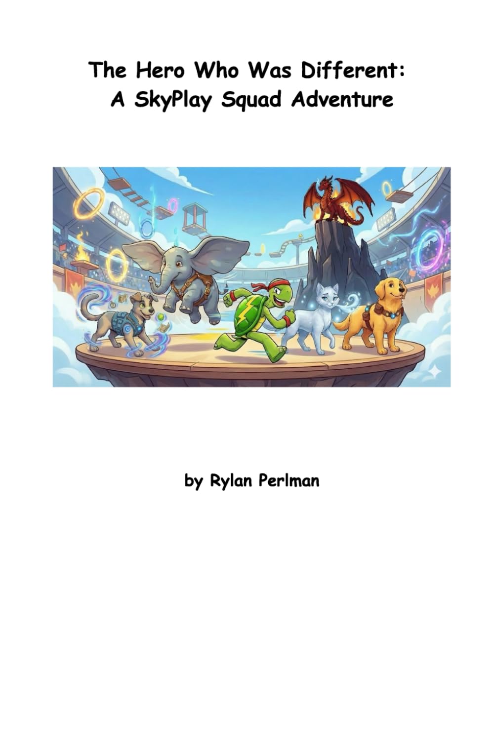 The Hero Who Was Different: A SkyPlay Squad Adventure
