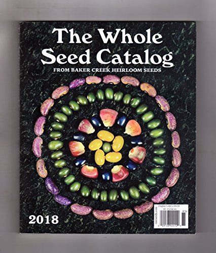 The Whole Seed Catalog from Baker Creek Heirloom Seeds 2018