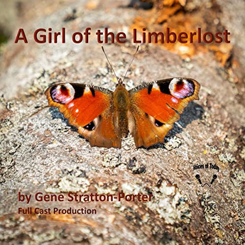 A Girl of the Limberlost [Written by Gene Stratton-Porter]