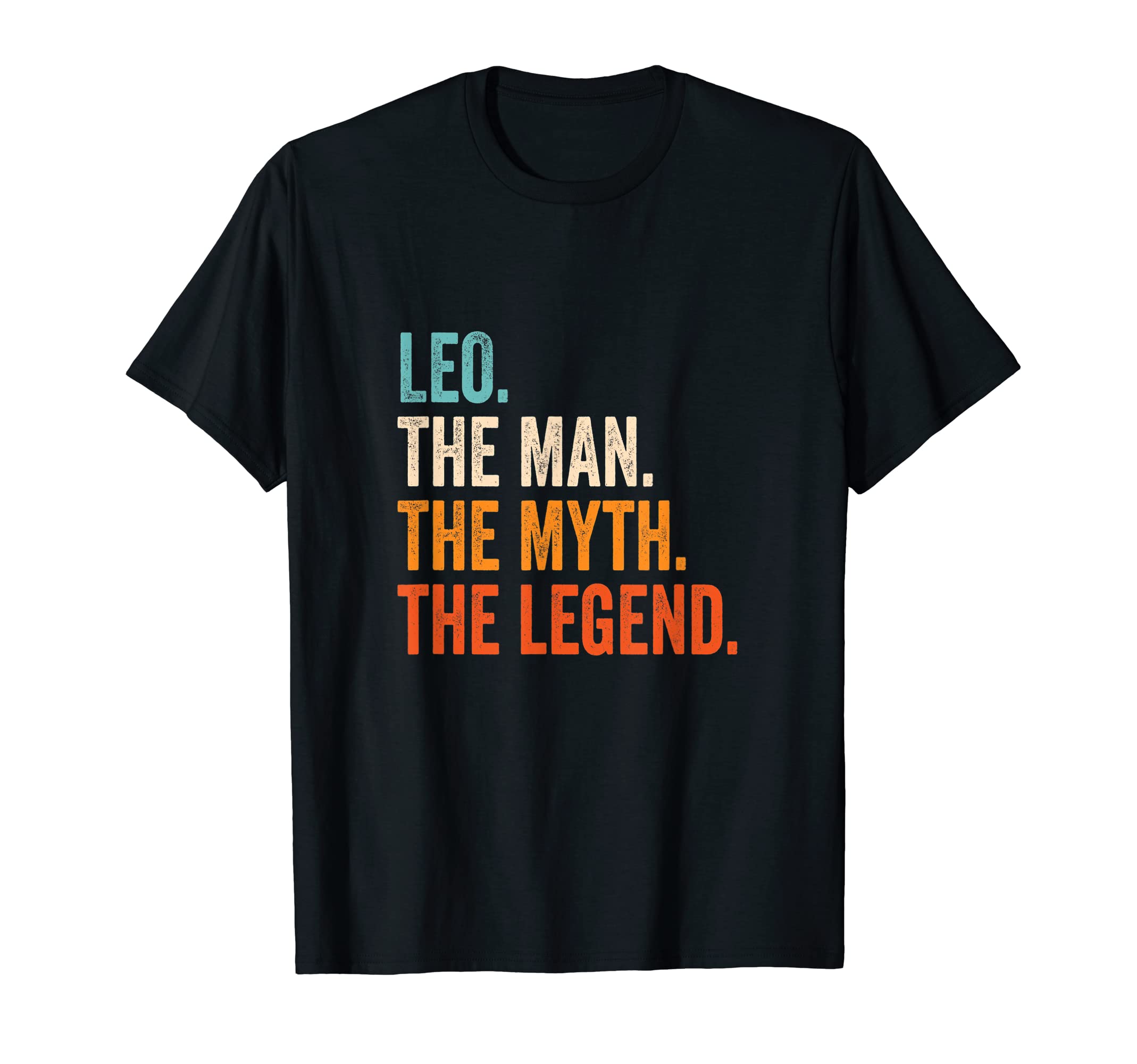 First Name Forename Gifts Apparel for MenLeo The Man The Myth The Legend First Name Leo T-ShirtOEKO-TEX STANDARD 100