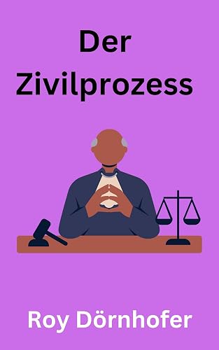 Der Zivilprozess: Die Grundzüge des Erkenntnisverfahrens, November 2021