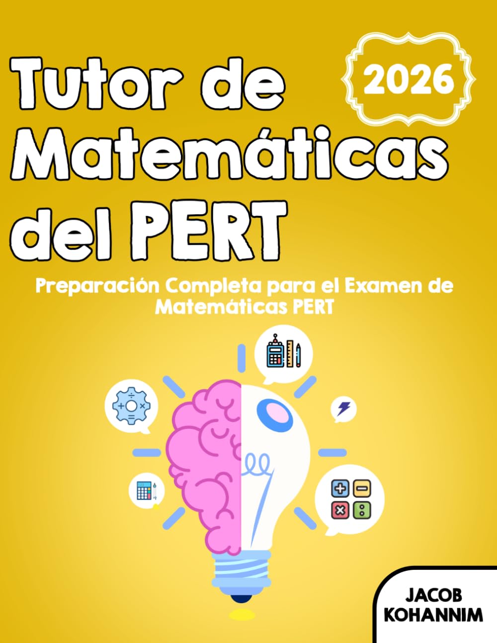 Tutor de Matemáticas PERT 2026: “Guía de Estudio de Matemáticas PERT 2026 con Preguntas de Práctica”