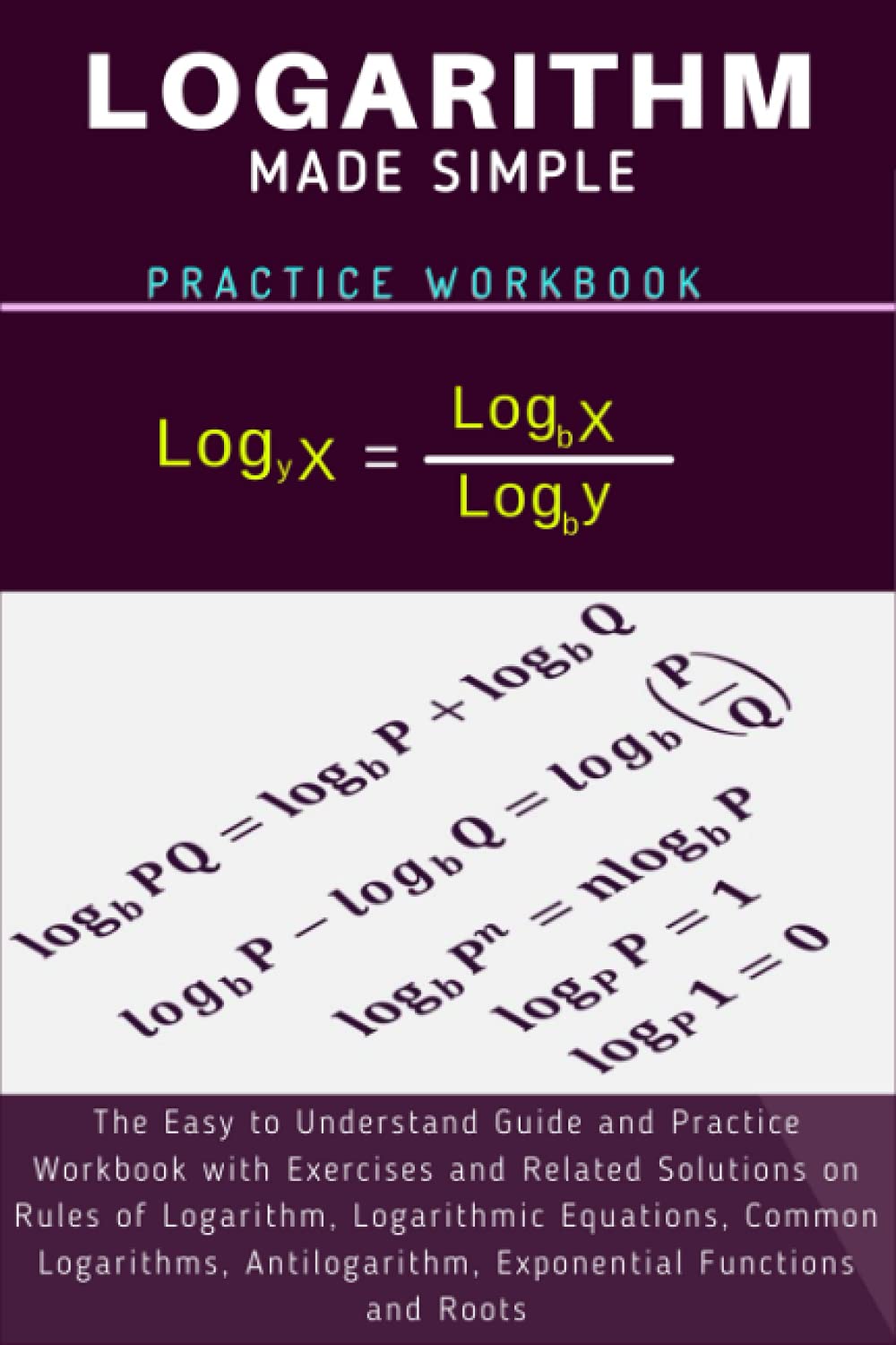 Buy LOGARITHM MADE SIMPLE: The Easy to Understand Guide and Practice ...