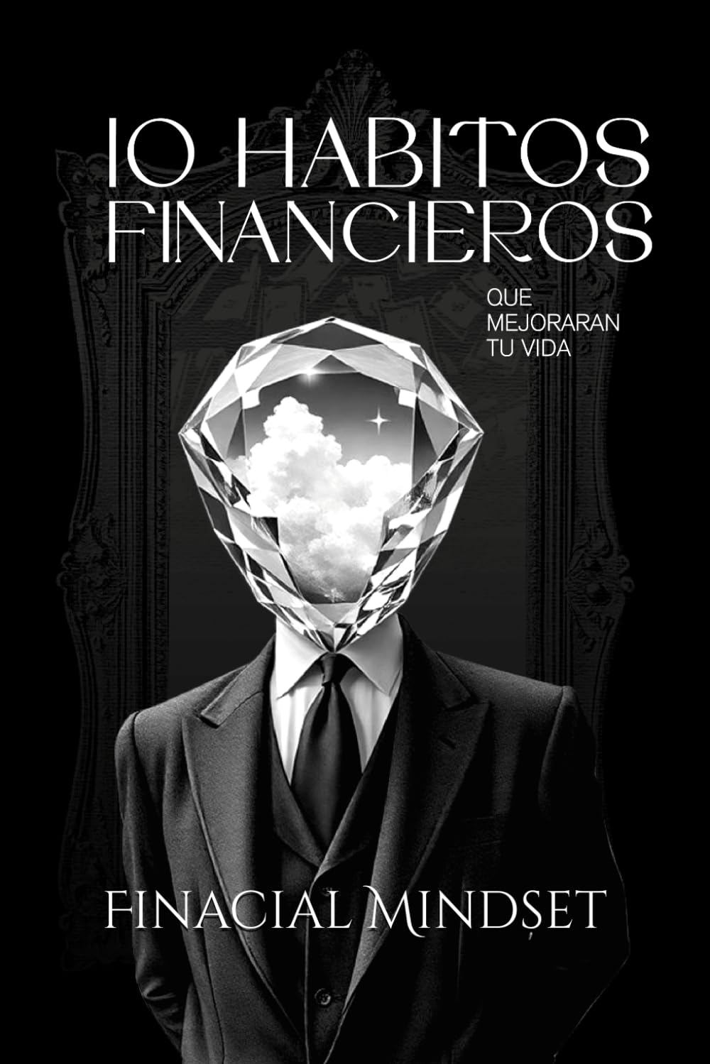 10 Hábitos Financieros que Mejoraran tu Vida