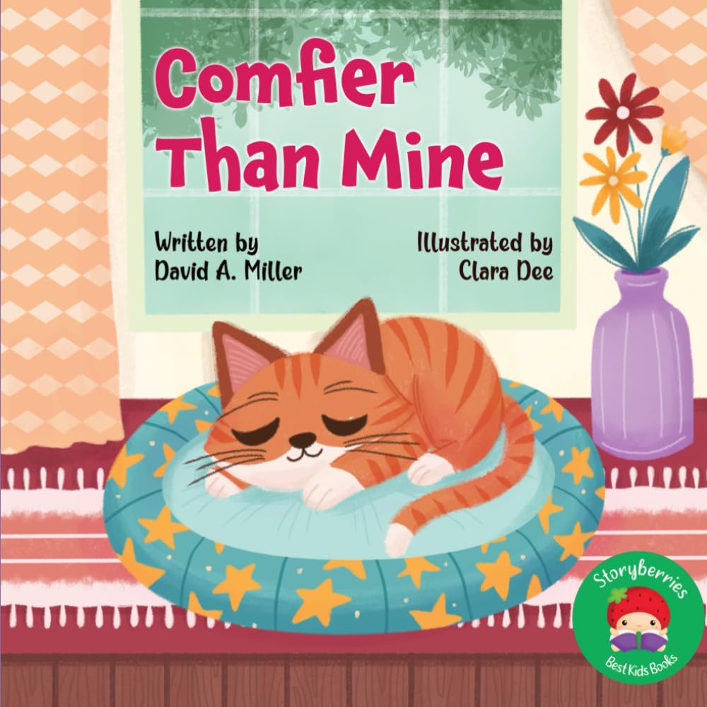 Comfier Than Mine: A Cozy Tale About Comfort, Curiosity and Finding the Perfect Place to Nap