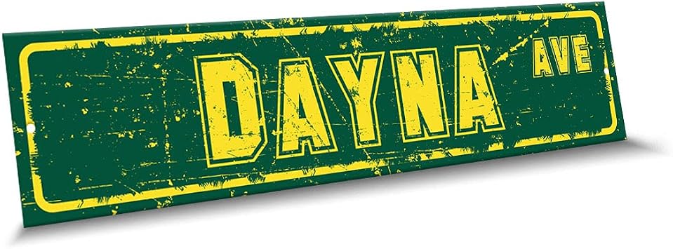 Dayna Name Green Yellow Color Street Sign, 4"x 18" Aluminum Metal Novelty Sign, Indoor - Outdoor, Design n96