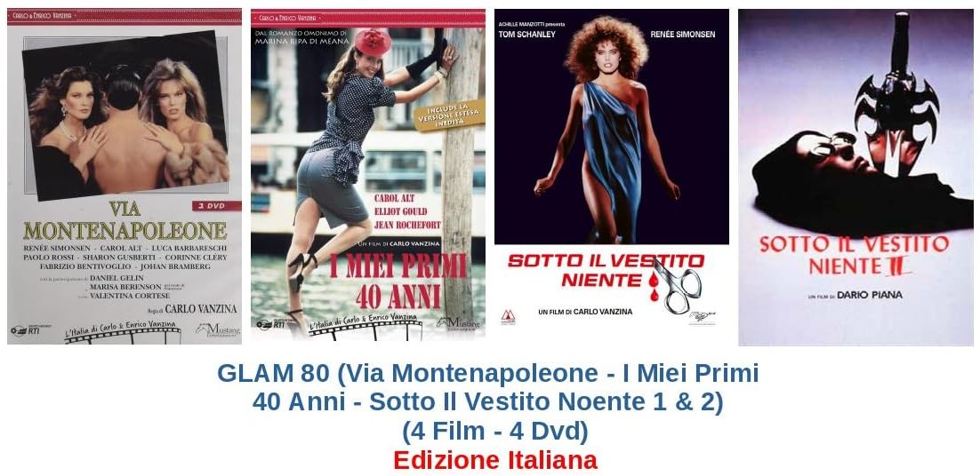 GLAM 80 (Via Montenapoleone – I Miei Primi 40 Anni – Sotto Il Vestito Noente 1 & 2) (4 Film – 4 Dvd)