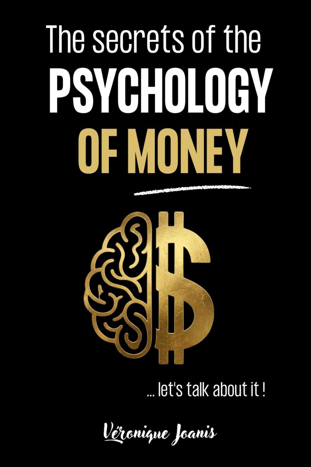 The secrets of the psychology of money...let's talk about it !      Paperback – March 17, 2026