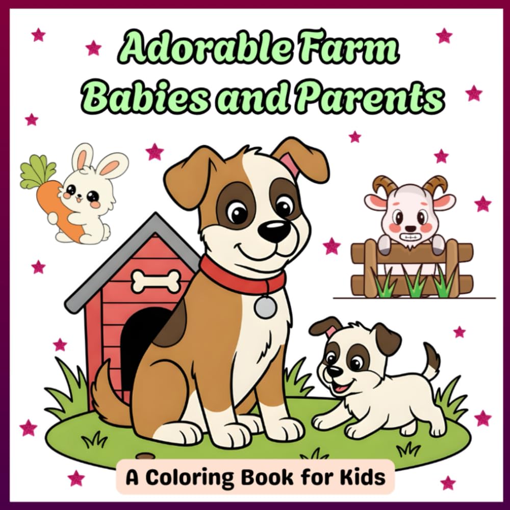 Adorable Farm Babies and Parents coloring book for kids: Perfect for Toddlers, Preschoolers, and Early Learners