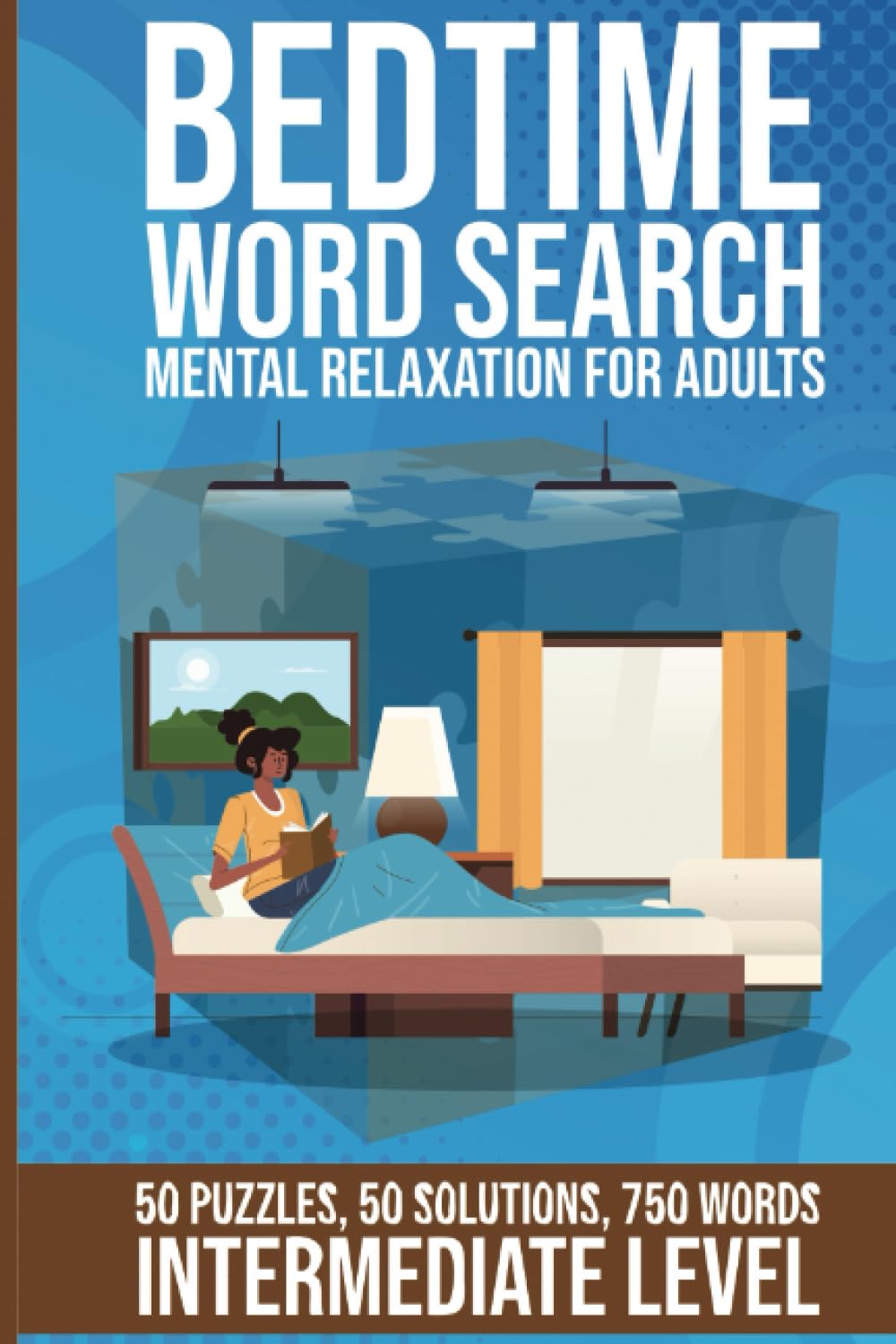 Bedtime Word Search Puzzles for: Mental Relaxation for Adults: 50 Puzzles, 750 Words, Intermediate Level