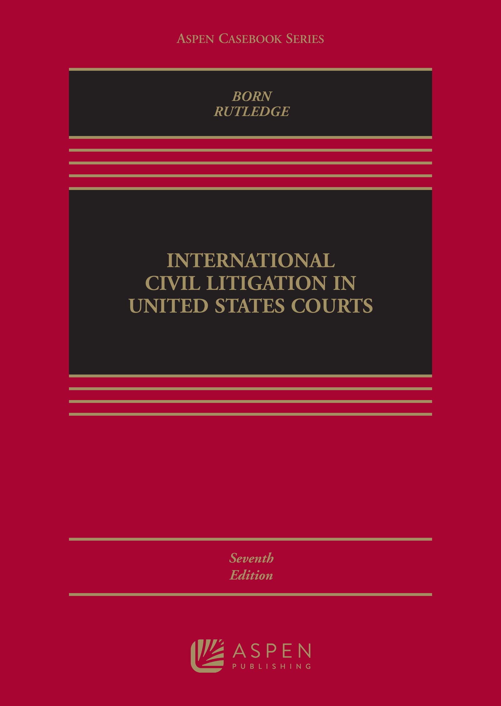 International Civil Litigation in United States Courts (Aspen Casebook Series)