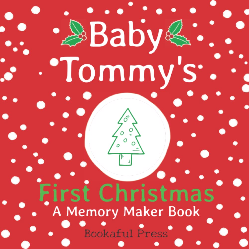 Baby Tommy's First Christmas: A DIY Christmas Memory Maker Book