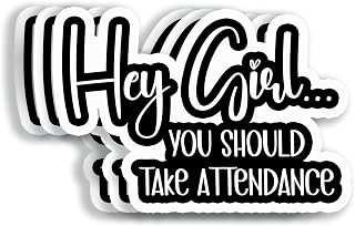 (3Pcs 3X3) Hey Girl You Should Take Attendance Stickers - Funny Sticker Sticker - Back To School Sticker - School Attendance Sticker - Book Laptop Water Bottles Waterproof Sticker