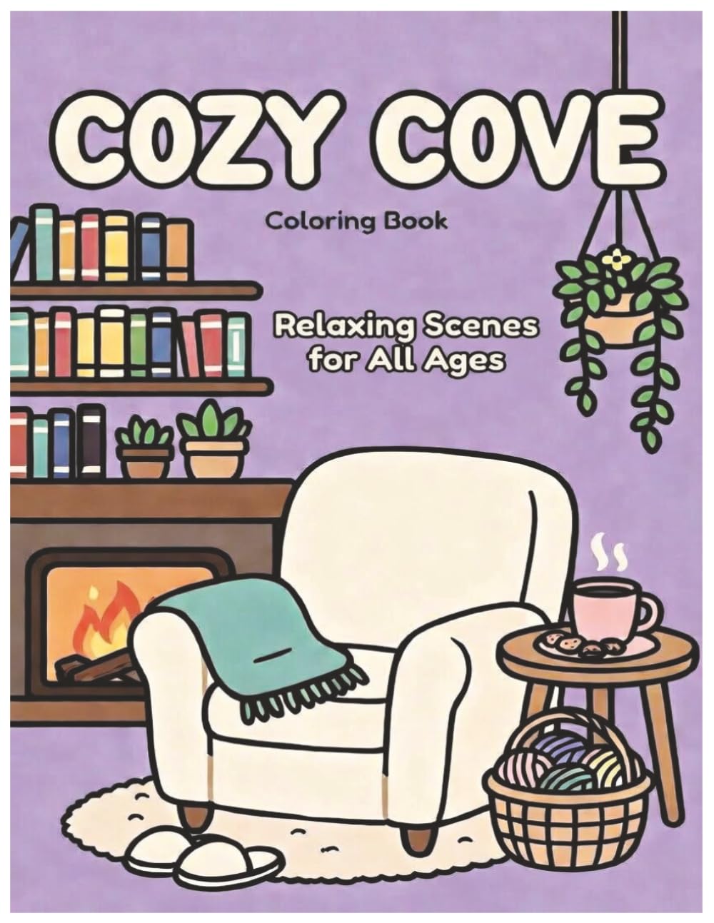 Cozy Cove: Bold & Easy Coloring Book for All Ages – 25 Relaxing Pages of Warm Homes, Peaceful Retreats & More