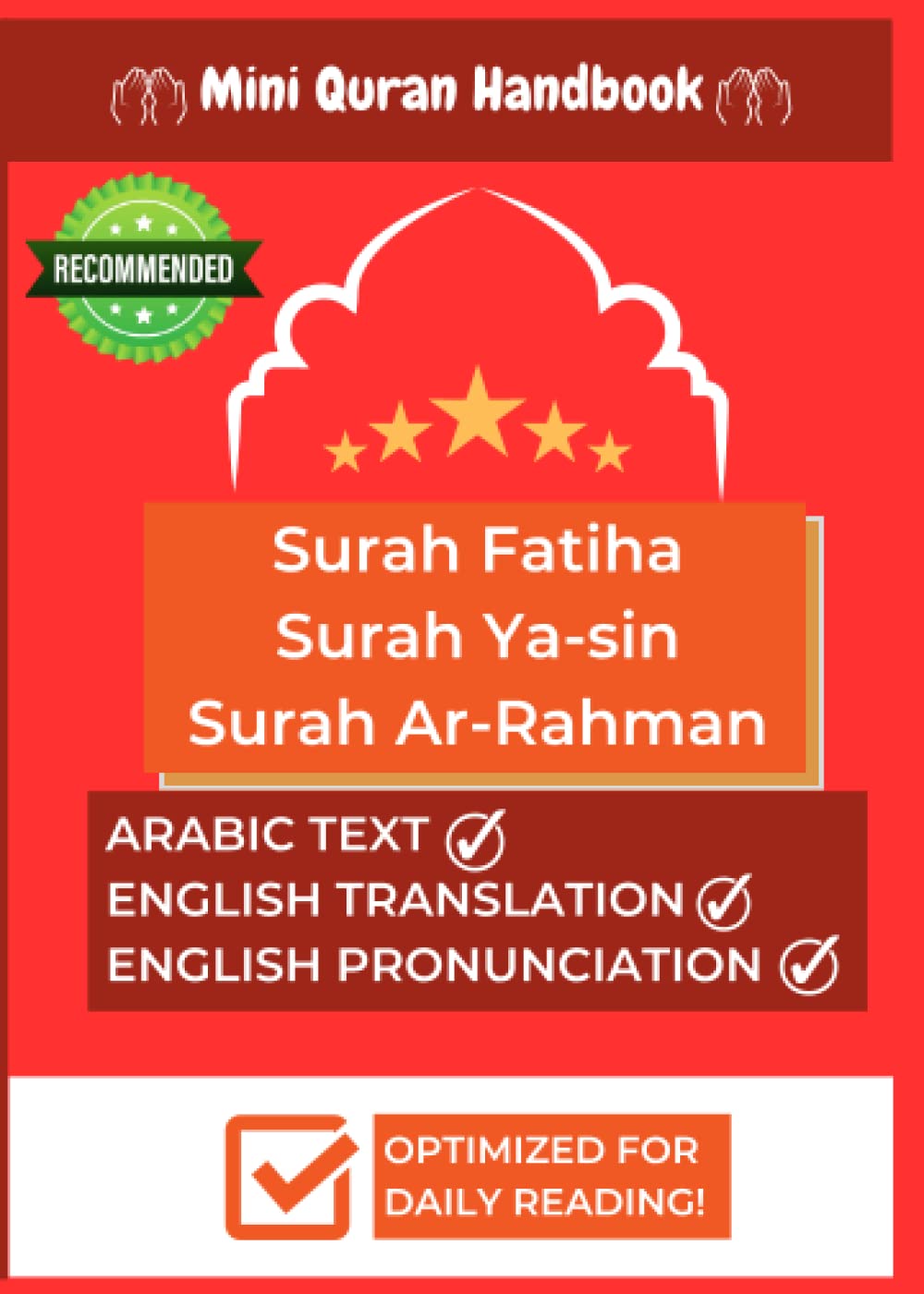 Surah Book of Surah Fatiha, Surah Yaseen [Ya-Sin, Yasin], and Surah Ar-Rahman with Arabic Text, English Translation, and English Pronunciation: A Mini Quran Hand-Book