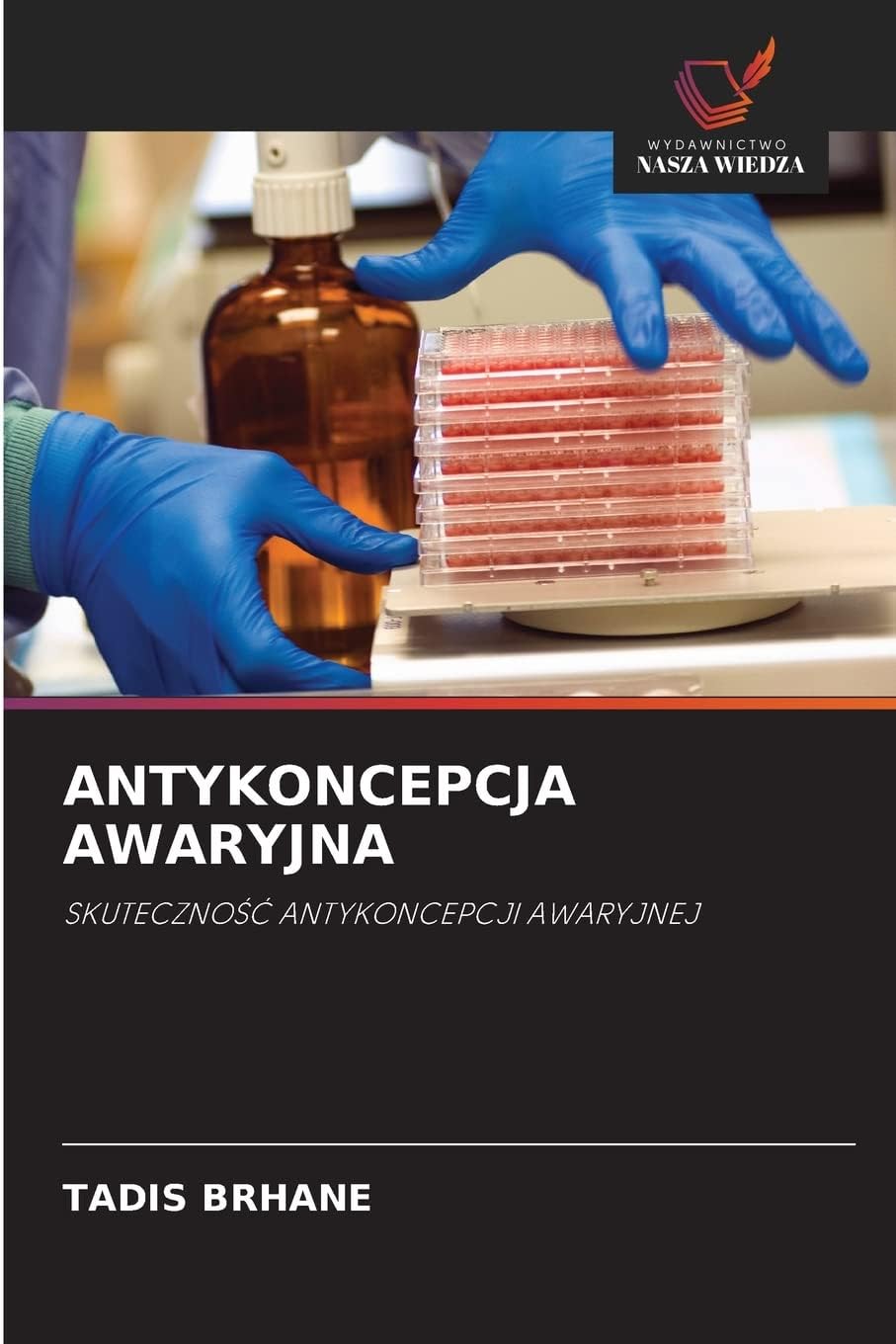 ANTYKONCEPCJA AWARYJNA: SKUTECZNOŚĆ ANTYKONCEPCJI AWARYJNEJ: SKUTECZNO¿¿ ANTYKONCEPCJI AWARYJNEJ