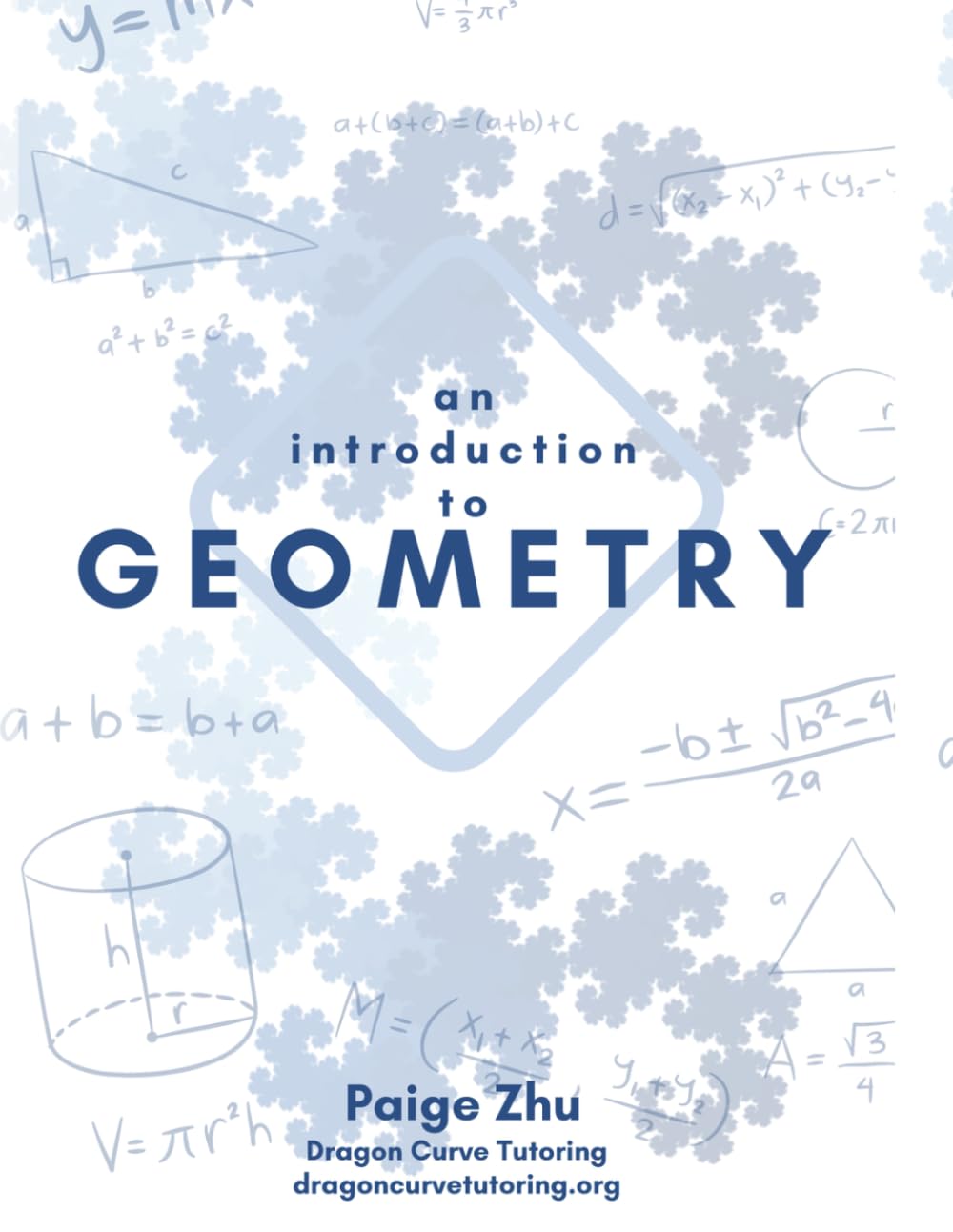 An Introduction to Geometry: A comprehensive guide to geometric problem-solving for math competitions (Dragon Curve's Introduction to Competitive Math)