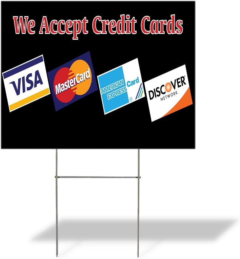 Weatherproof Yard Sign We Accept Credit Cards C Black Lawn Garden Guaranteed Approval 18x12 Inches 2 Sides Print
