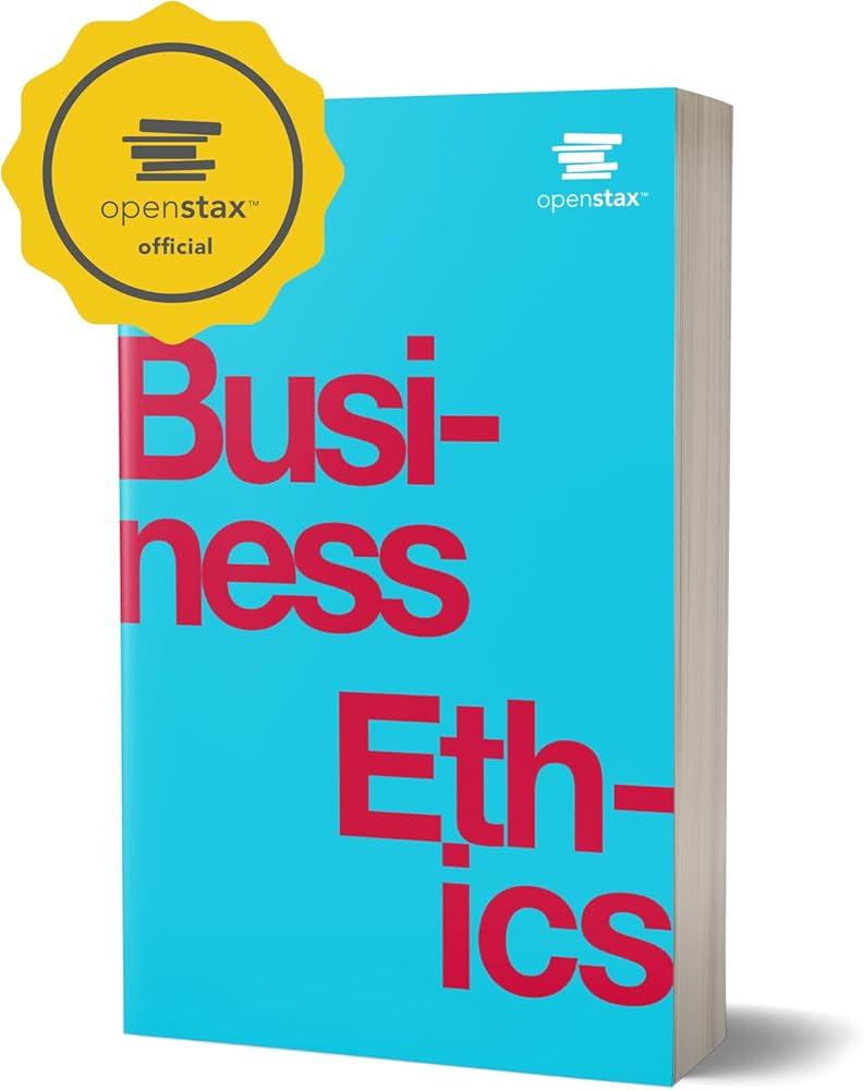 Bloomsbury ethicsシリーズ Business Ethics by OpenStax (paperback version, B&W): OpenStax