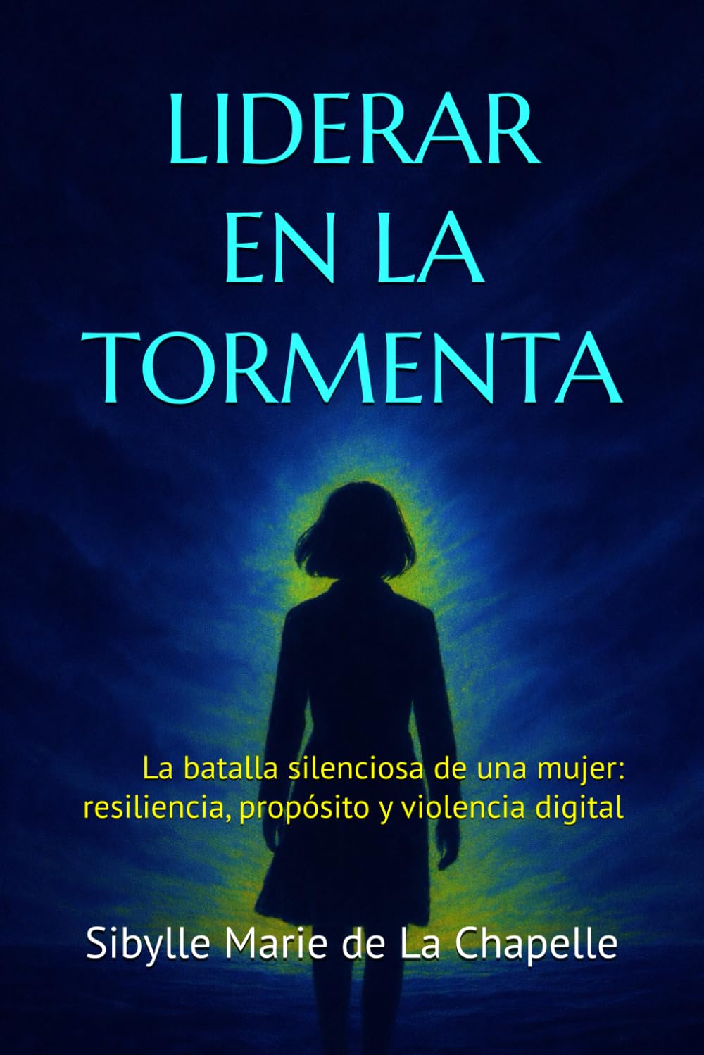 Liderar en la tormenta: La batalla silenciosa de una mujer: resiliencia, propósito y violencia digital