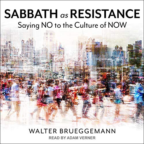 Sabbath as Resistance (New Edition) by Walter Brueggemann episode artwork