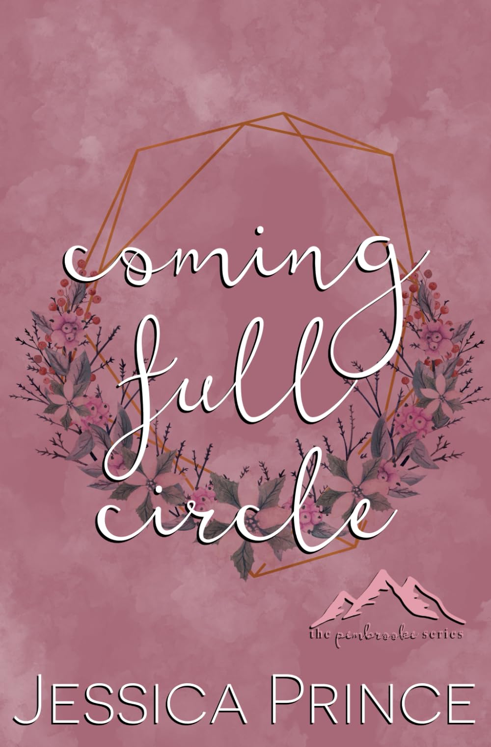 Coming Full Circle: a Best Friends to Lovers Small Town Romance (Pembrooke Special Edition)