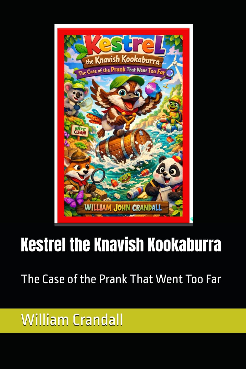 Kestrel the Knavish Kookaburra: The Case of the Prank That Went Too Far
