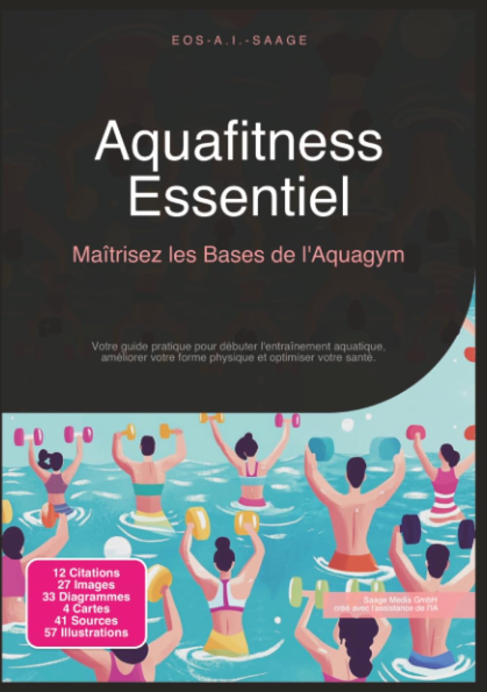 Aquafitness Essentiel: Maîtrisez les Bases de l'Aquagym (Forme physique)