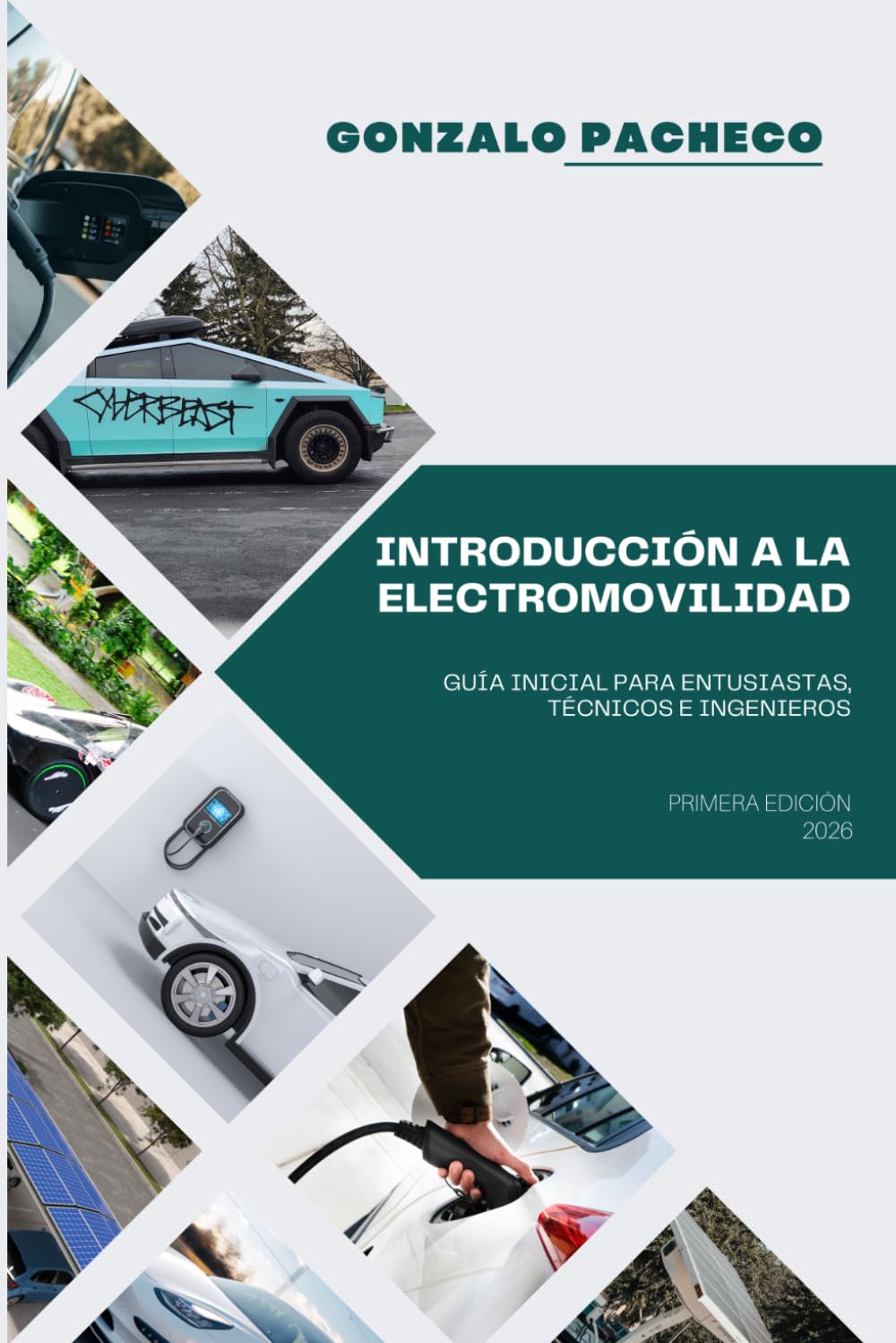 Introducción a la electromovilidad: GUÍA INICIAL PARA ENTUSIASTAS, TÉCNICOS E INGENIEROS