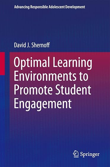 Optimal Learning Environments To Promote Student Engagement