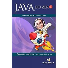 Java do Zero Uma Viagem ao Mundo Java Portuguese Edition