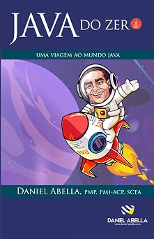 Java do Zero: Uma Viagem ao Mundo Java (Portuguese Edition)