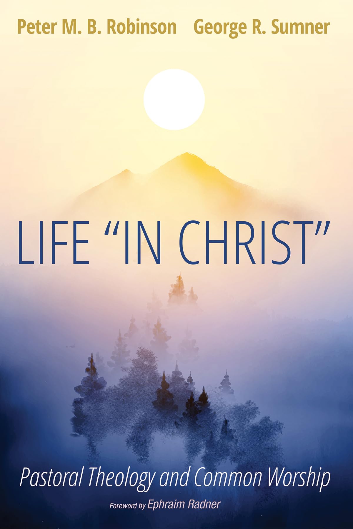 Life "In Christ": Pastoral Theology and Common Worship
