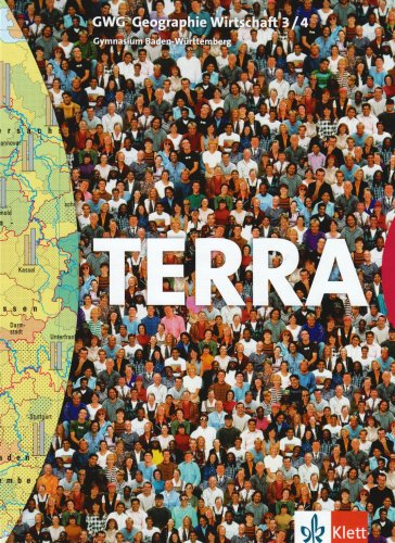 TERRA GWG Geographie Wirtschaft 3/4. 7./8. Schuljahr. Schülerband