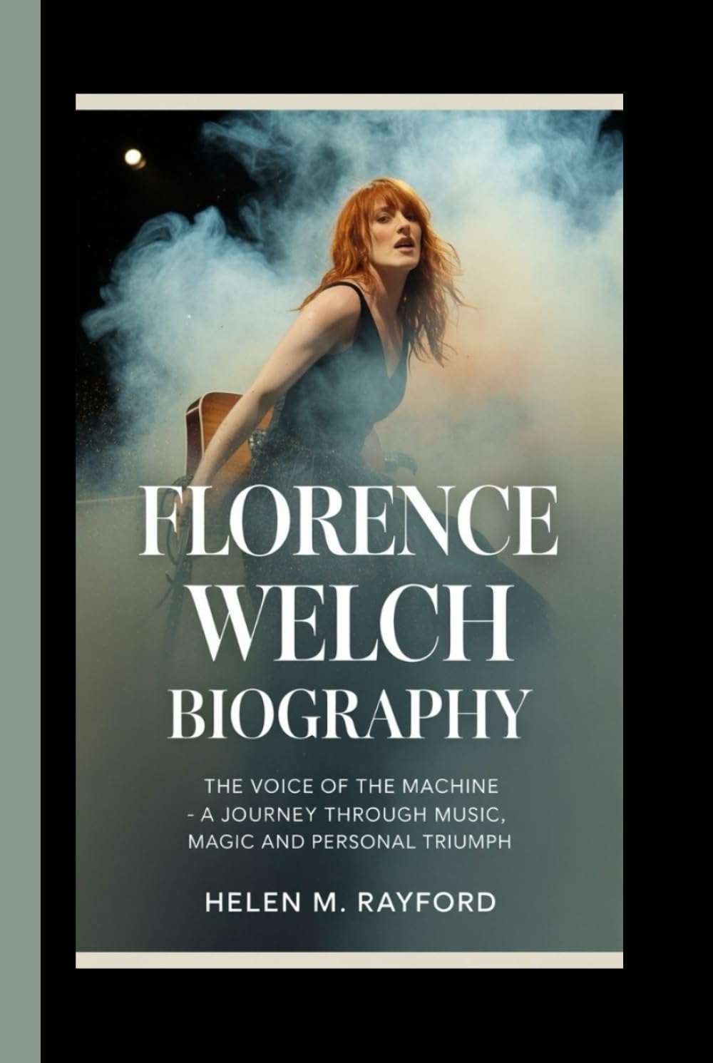 FLORENCE WELCH BIOGRAPHY: The Voice of the Machine – A Journey Through Music, Magic and Personal Triumph